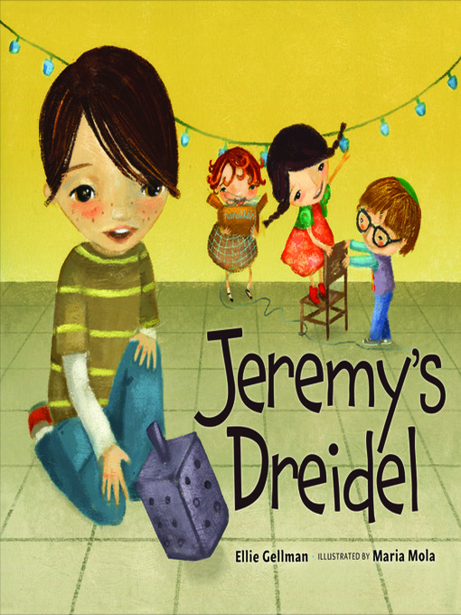 Title details for Jeremy's Dreidel by Ellie B. Gellman - Available